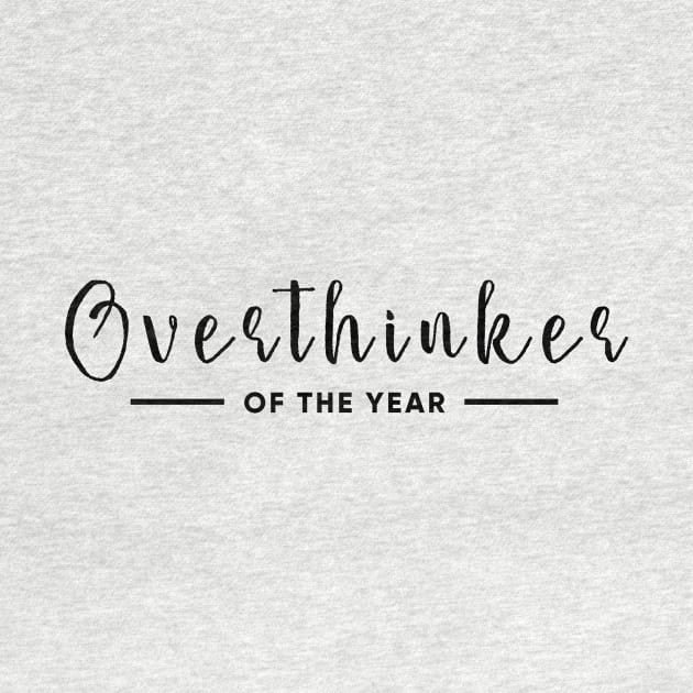 Overthinker of the year by MouadbStore